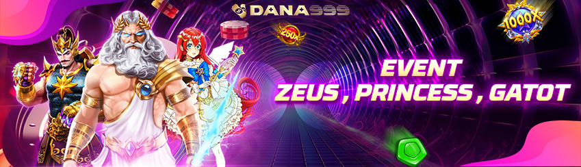EVENT ZEUS , PRINCESS , GATOT